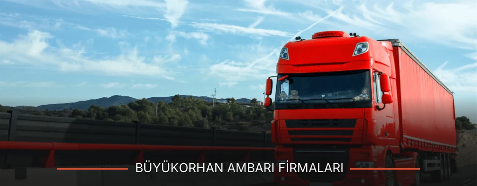 Büyükorhan Ambarı Taşımacılık
